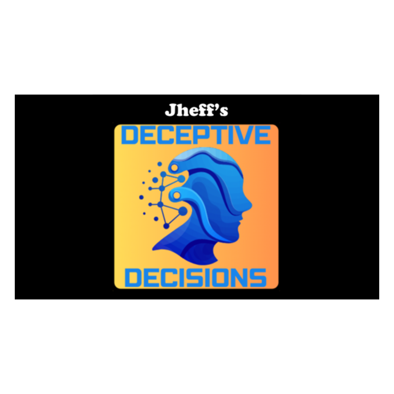 Deceptive Decisions by Jheff wwww.magiedirecte.com