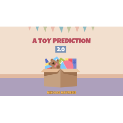 A Toy Prediction by Nikolas Mavresis wwww.magiedirecte.com