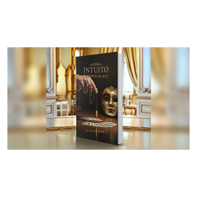 INTUITO: THE PENDULUM ACT - Luca Volpe wwww.magiedirecte.com
