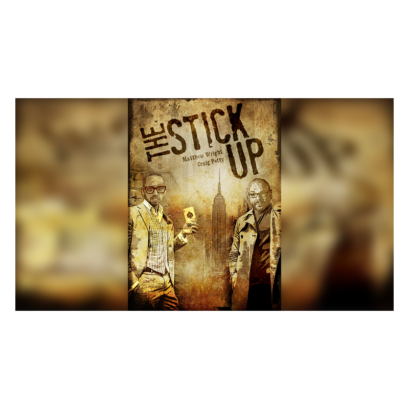 The Stick Up - Matthew Wright and Craig Petty wwww.magiedirecte.com