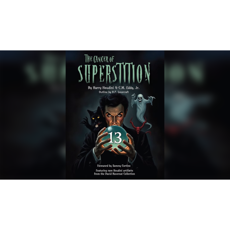 The Cancer of Superstition - Harry Houdini and C.M. Eddy Jr. wwww.magiedirecte.com