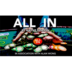 All In by Wayne Dobson in association with Alan Wong wwww.magiedirecte.com