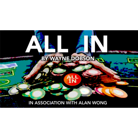 All In by Wayne Dobson in association with Alan Wong wwww.magiedirecte.com