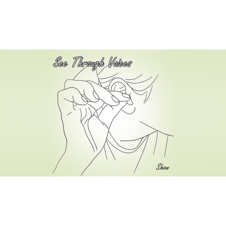 See Through Voices - Show wwww.magiedirecte.com