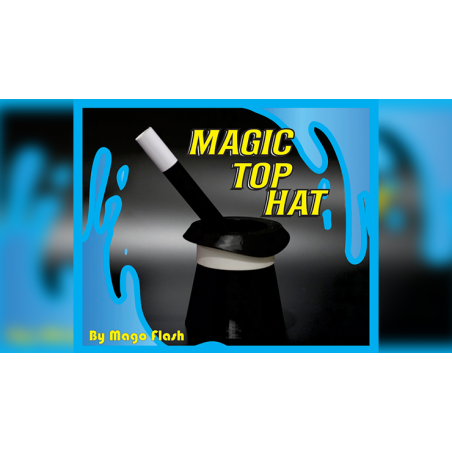 Magic Top Hat - Mago Flash wwww.magiedirecte.com