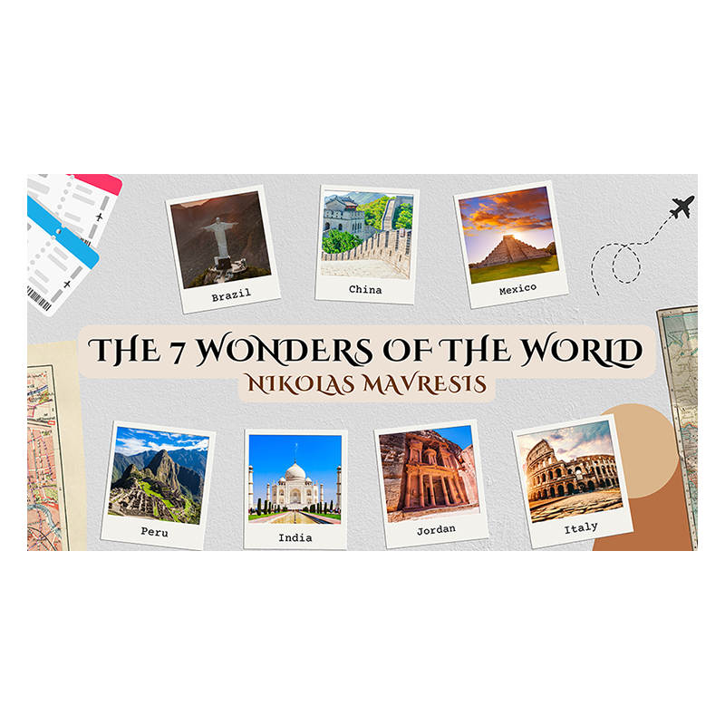 Seven Wonders of the World by Nikolas Mavresis wwww.magiedirecte.com