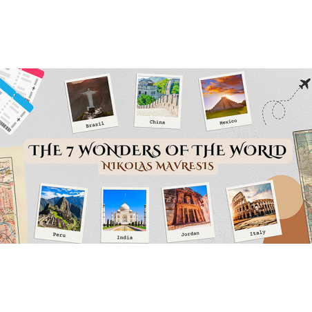 Seven Wonders of the World by Nikolas Mavresis wwww.magiedirecte.com