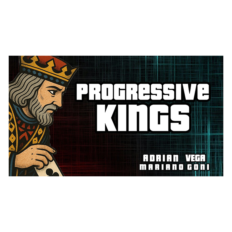 Progressive Kings by Adrian Vega and Mariano GoÃ±i wwww.magiedirecte.com