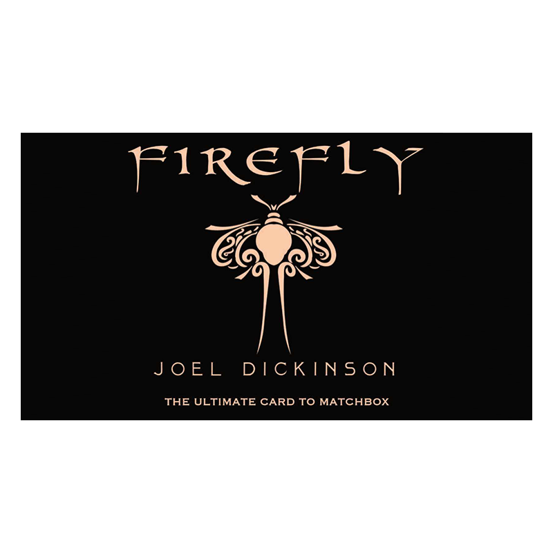 Firefly - Joel Dickinson wwww.magiedirecte.com