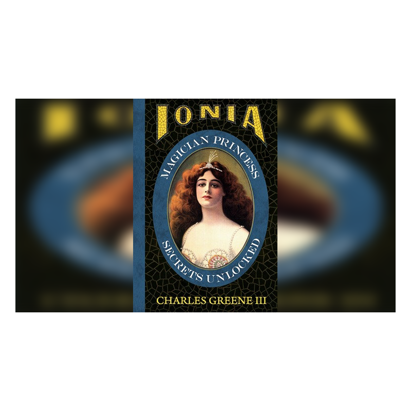 Ionia: Magician Princess Secrets Unlocked by Charles Greene III wwww.magiedirecte.com