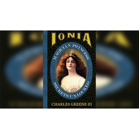 Ionia: Magician Princess Secrets Unlocked by Charles Greene III wwww.magiedirecte.com