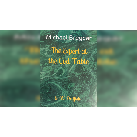 The Expert at the Cod Table - Michael Breggar wwww.magiedirecte.com