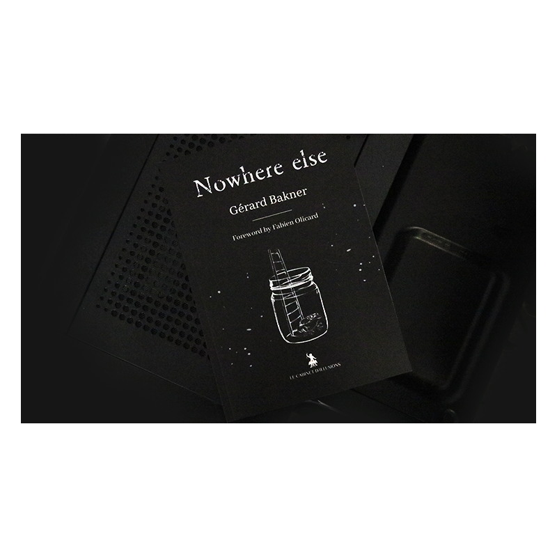 Nowhere Else - Gérard Bakner wwww.magiedirecte.com
