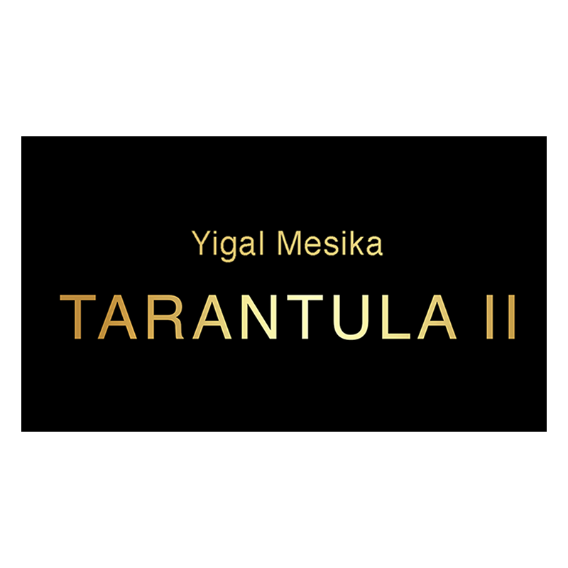 Tarantula II (Online Instructions and Gimmick) by Yigal Mesika - Trick wwww.magiedirecte.com