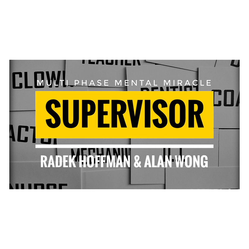Supervisor by Radek Hoffman wwww.magiedirecte.com