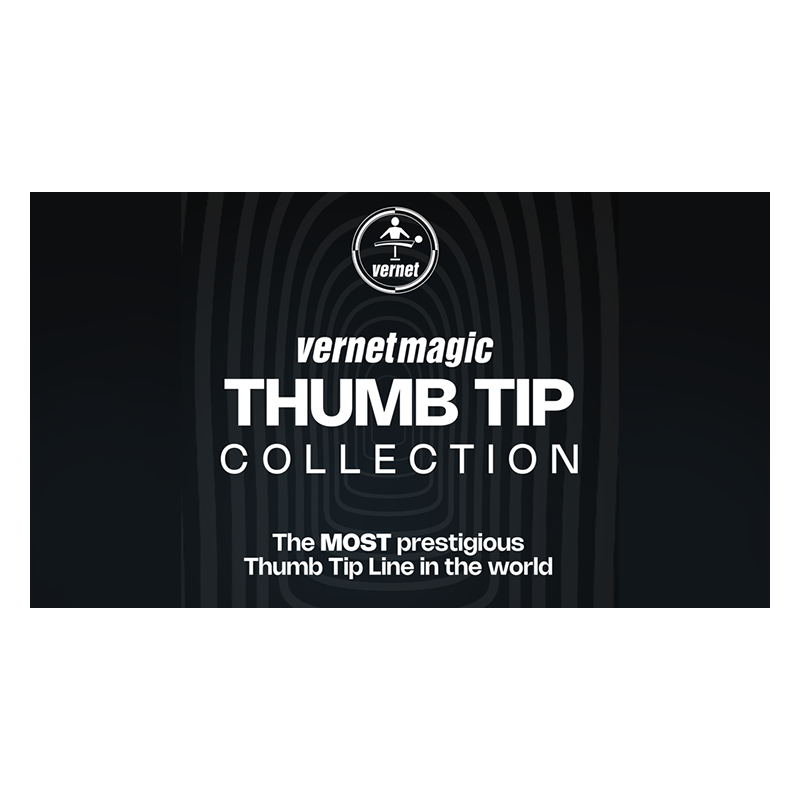 THUMB TIP COLLECTION by Vernet wwww.magiedirecte.com