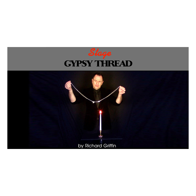Gypsy Thread by Richard Griffin Productions wwww.magiedirecte.com