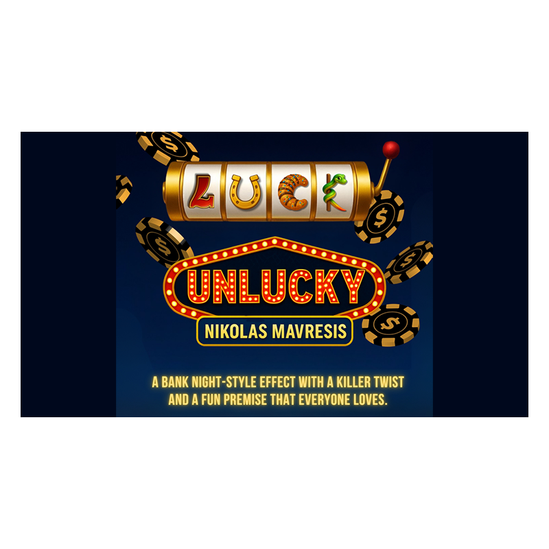 Unlucky by Nikolas Mavresis wwww.magiedirecte.com