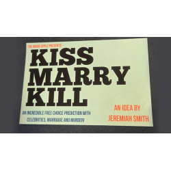 The Magic Apple presents Kiss Marry Kill by Jeremiah Smith wwww.magiedirecte.com