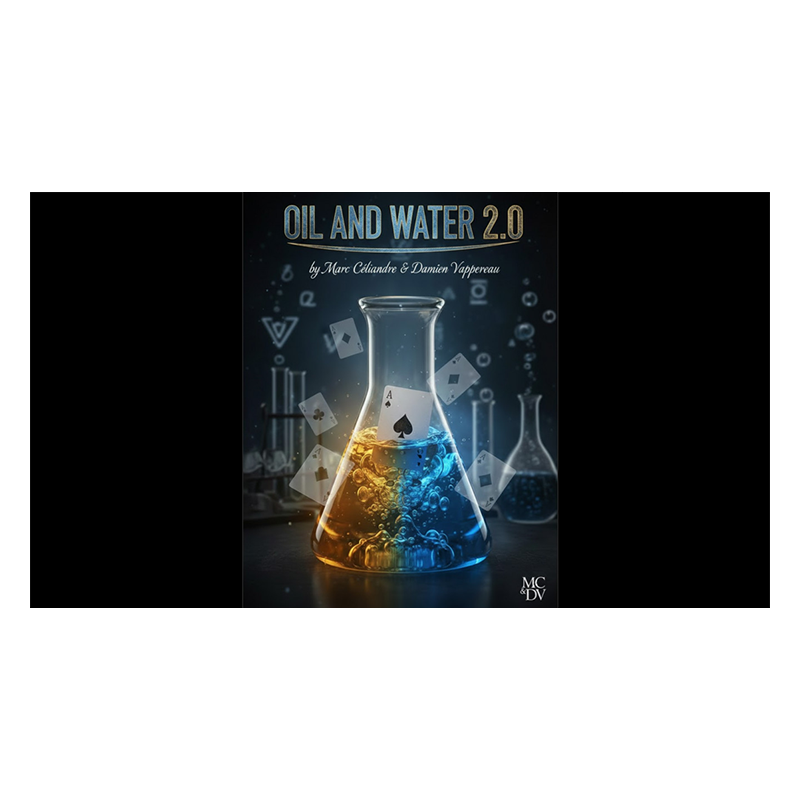 Oil and Water 2.0 By Marc CÃ©liandre & Damien Vappereau wwww.magiedirecte.com