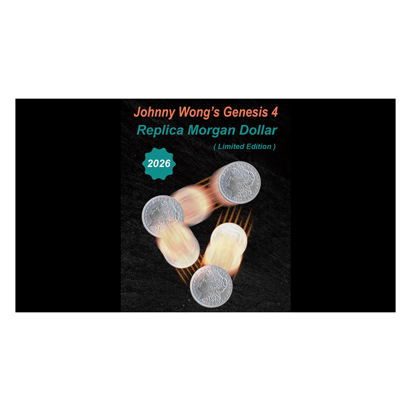 Johnny Wong's Genesis 4  (Replica Morgan Dollar Limited Edition) by Johnny Wong wwww.magiedirecte.com
