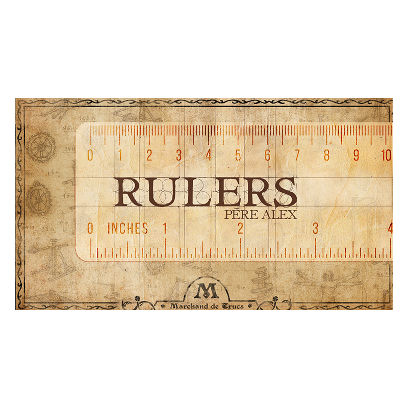 Rulers by PÃ¨re Alex & Marchand de trucs wwww.magiedirecte.com