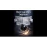 Breaking News by Richard Griffin Productions wwww.magiedirecte.com