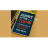 Always at the Top by Luca Volpe wwww.magiedirecte.com