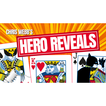Hero Reveals by Chris Webb wwww.magiedirecte.com