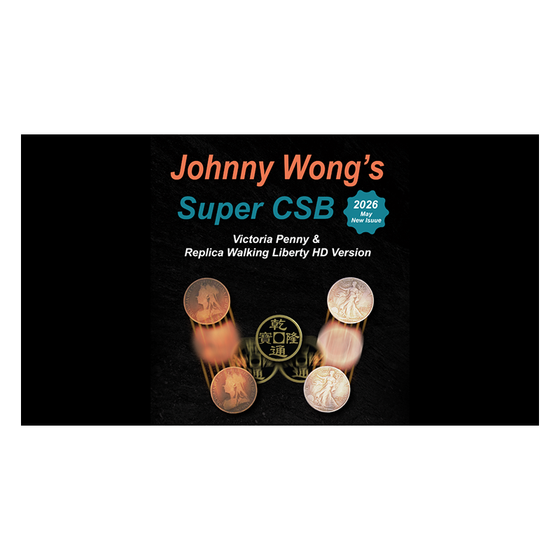 Johnny Wong's Super CSB (Victoria Penny & Replica Walking Liberty HD Version) By Johnny Wong wwww.magiedirecte.com