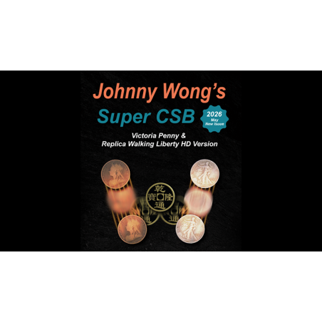 Johnny Wong's Super CSB (Victoria Penny & Replica Walking Liberty HD Version) By Johnny Wong wwww.magiedirecte.com