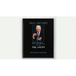 Paul Gertner's Steel and Silver by Richard Kaufman wwww.magiedirecte.com