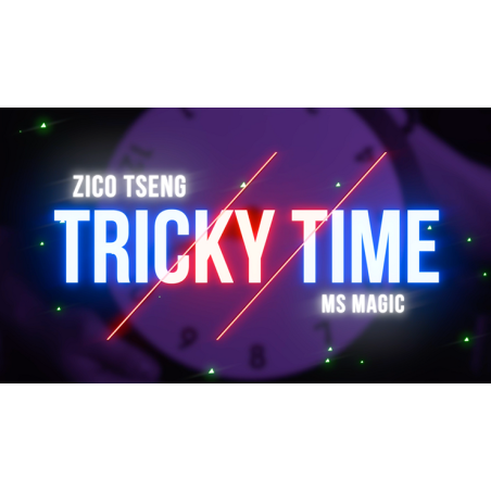 Tricky Time by Zico Tseng & MS Magic wwww.magiedirecte.com