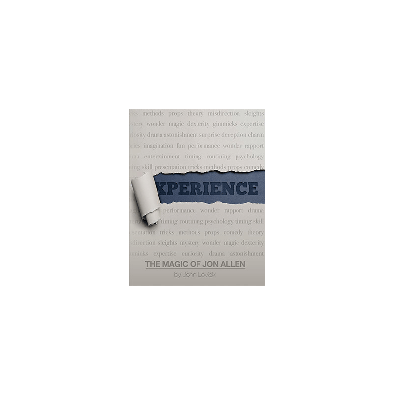 Experience: The Magic of Jon Allen (SOFT COVER) by John Lovick and Vanishing Inc. wwww.magiedirecte.com