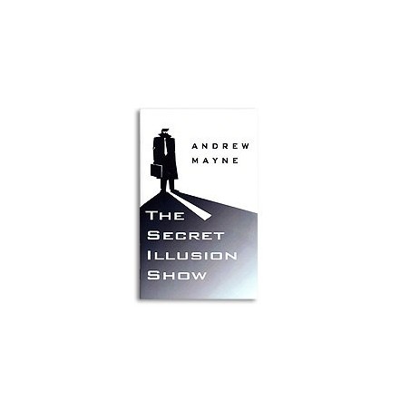 Secret Illusion Show by Andrew Mayne - Book wwww.magiedirecte.com