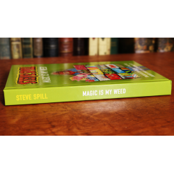 MAGIC IS MY WEED by Steve Spill - Book wwww.magiedirecte.com