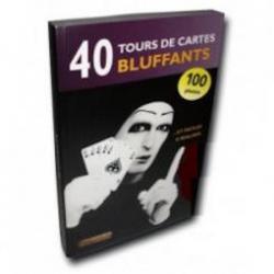 40 Tours de Cartes Bluffants – version 3.0 wwww.magiedirecte.com