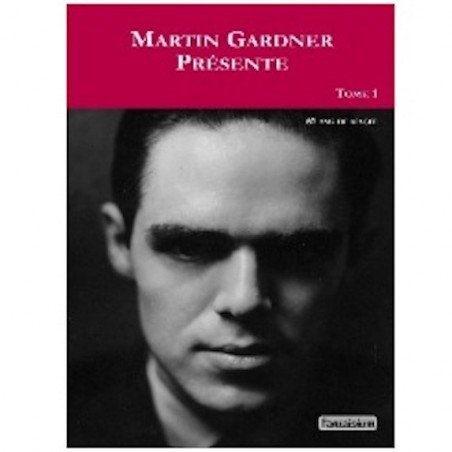 Martin Gardner présente Tome 1 wwww.magiedirecte.com