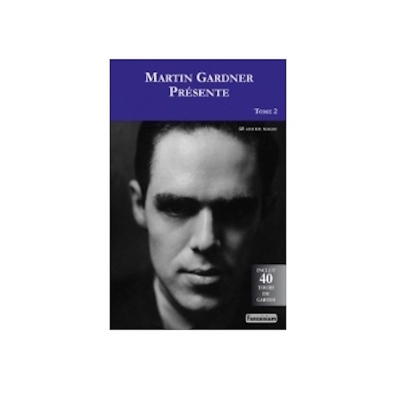 Martin Gardner présente Vol 2 wwww.magiedirecte.com