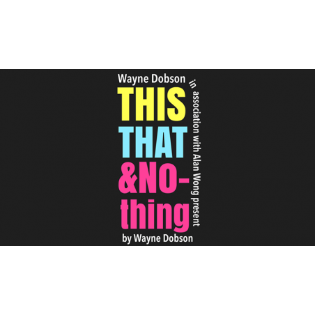 THIS THAT & NOTHING (Gimmick and Online Instructions) by Wayne Dobson and Alan Wong - Trick wwww.magiedirecte.com