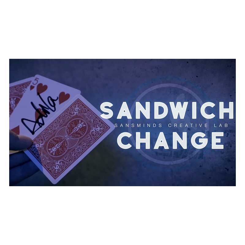 Sandwich Change - SansMinds Creative Labs - DVD Gimmick wwww.magiedirecte.com
