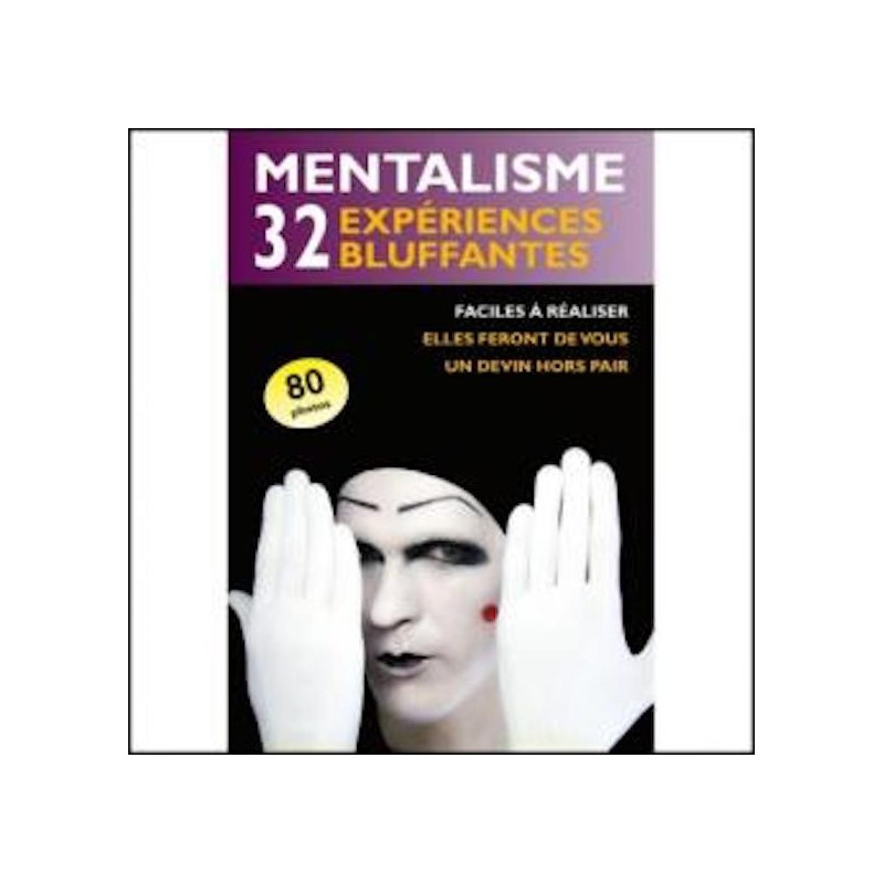 Mentalisme : 32 expériences bluffantes-Livre wwww.magiedirecte.com