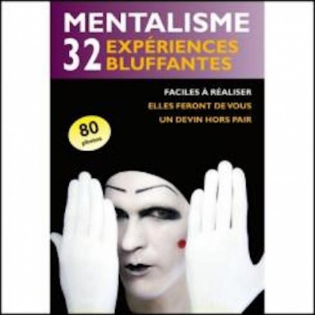 Mentalisme : 32 expériences bluffantes wwww.magiedirecte.com